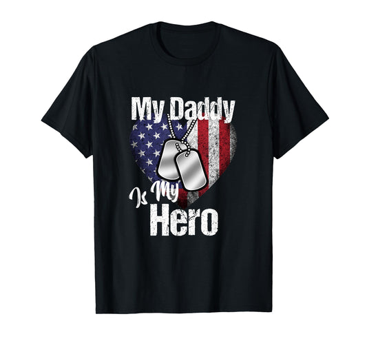 My Daddy Is My Hero Shirt Military Dog Tags USA Flag Heart T-Shirt for Women Kids Men