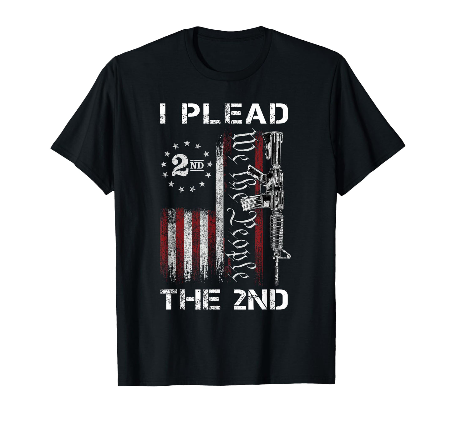 I Plead The 2nd We The People USA Flag AR-15 Rifle T-Shirt