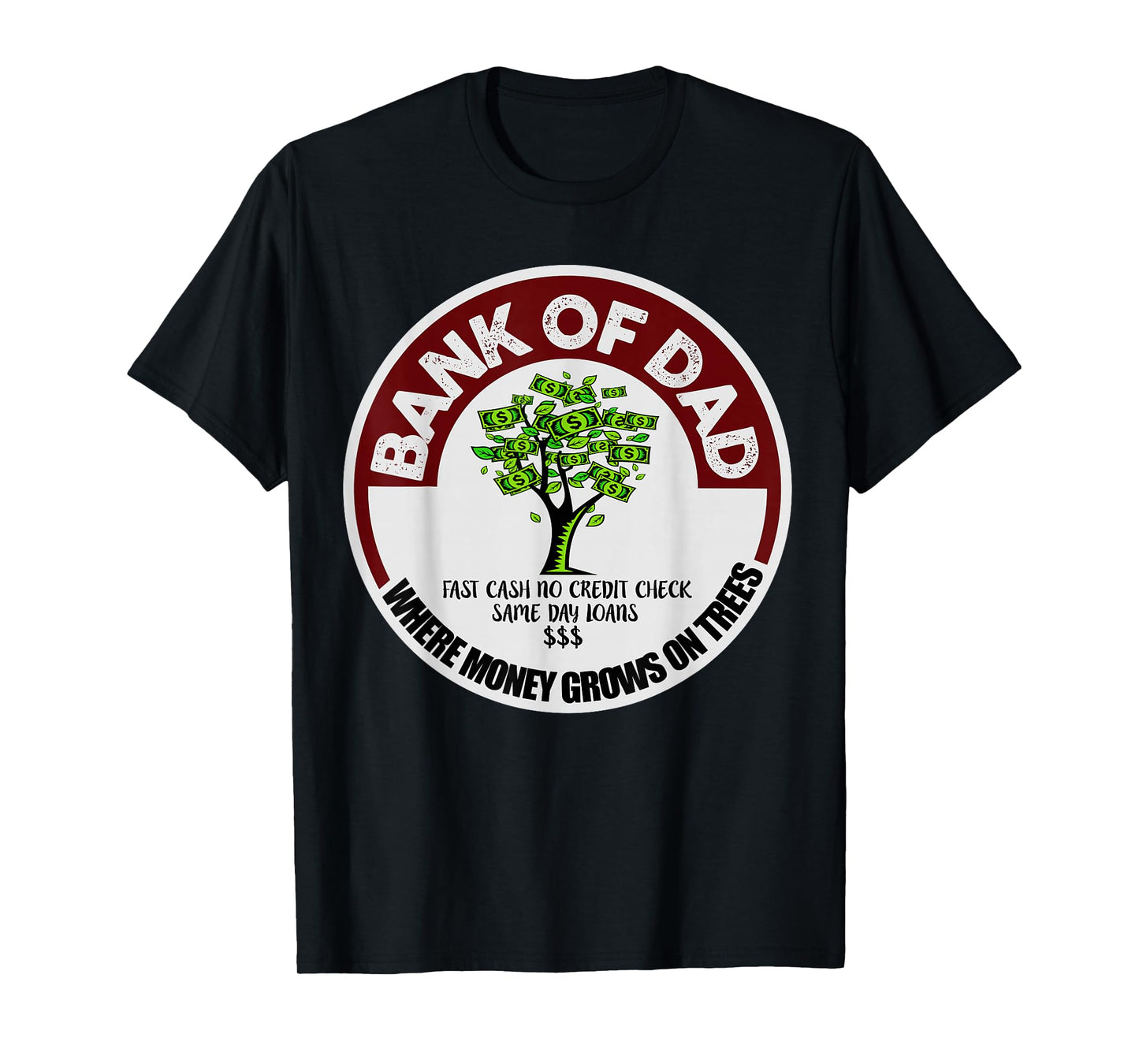 Shirt for Dad Father Bank Shirt Fast Cash No Credit Check T-Shirt