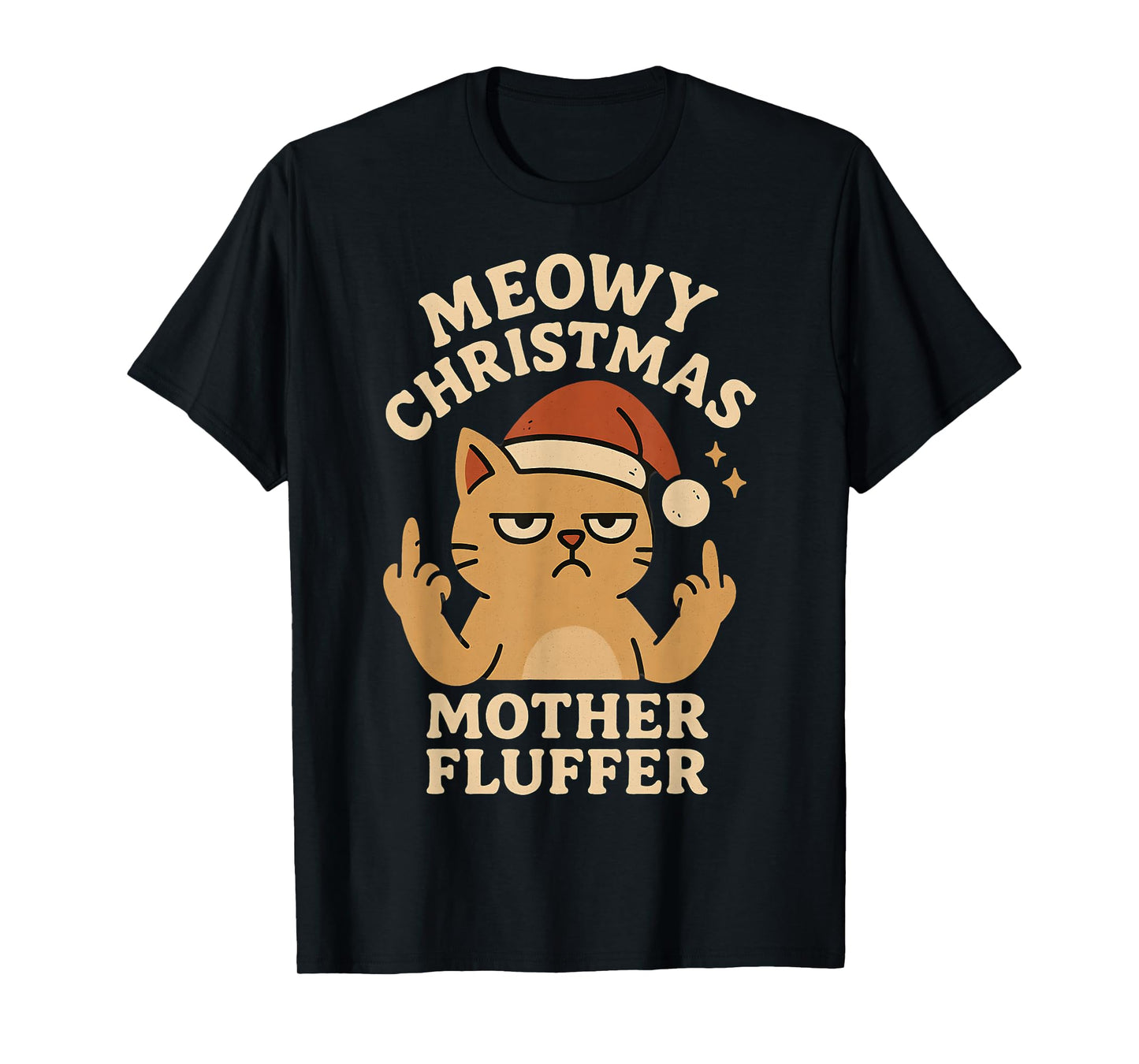 Meowy Christmas Mother Fluffer Funny Rude Cat Xmas Graphic T-Shirt