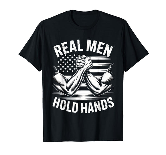 Real Men Hold Hands USA Flag Funny Arm Wrestling T-Shirt