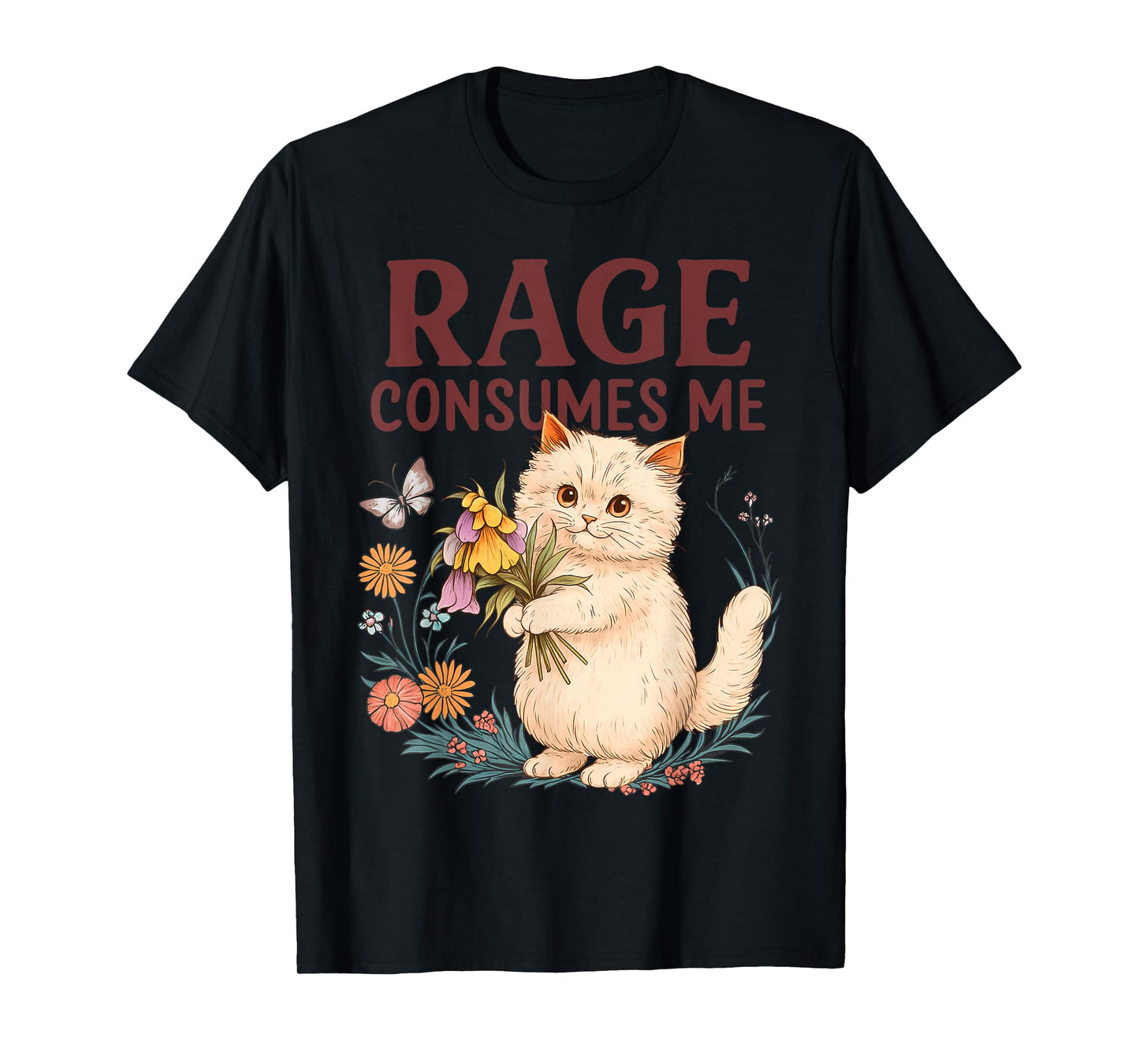 Rage Consumes Me Cat Flower Funny Kitten Women Men T-Shirt