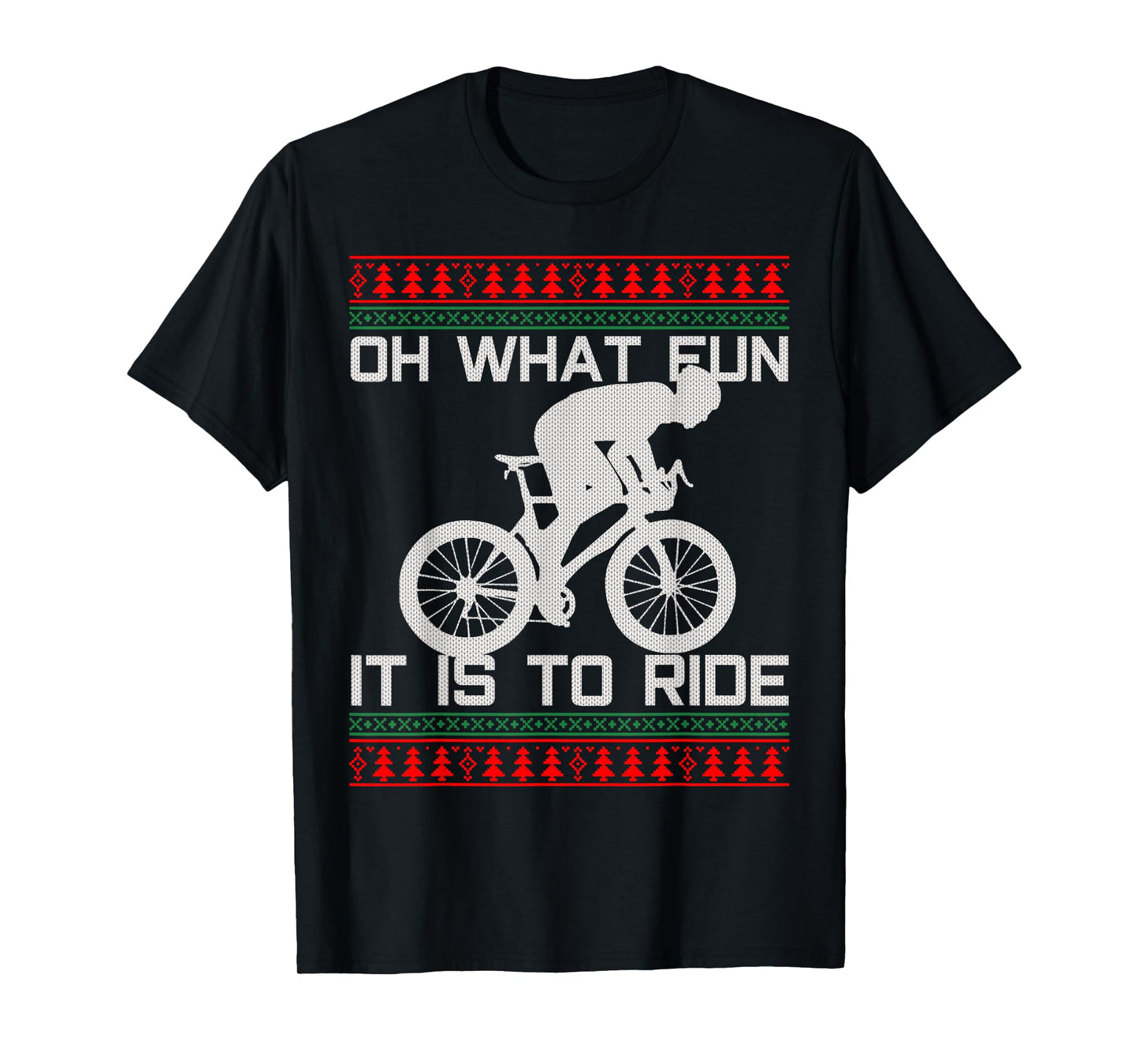 Cyclist Gift - Oh What Fun Ugly Christmas Cycling Road Bike T-Shirt