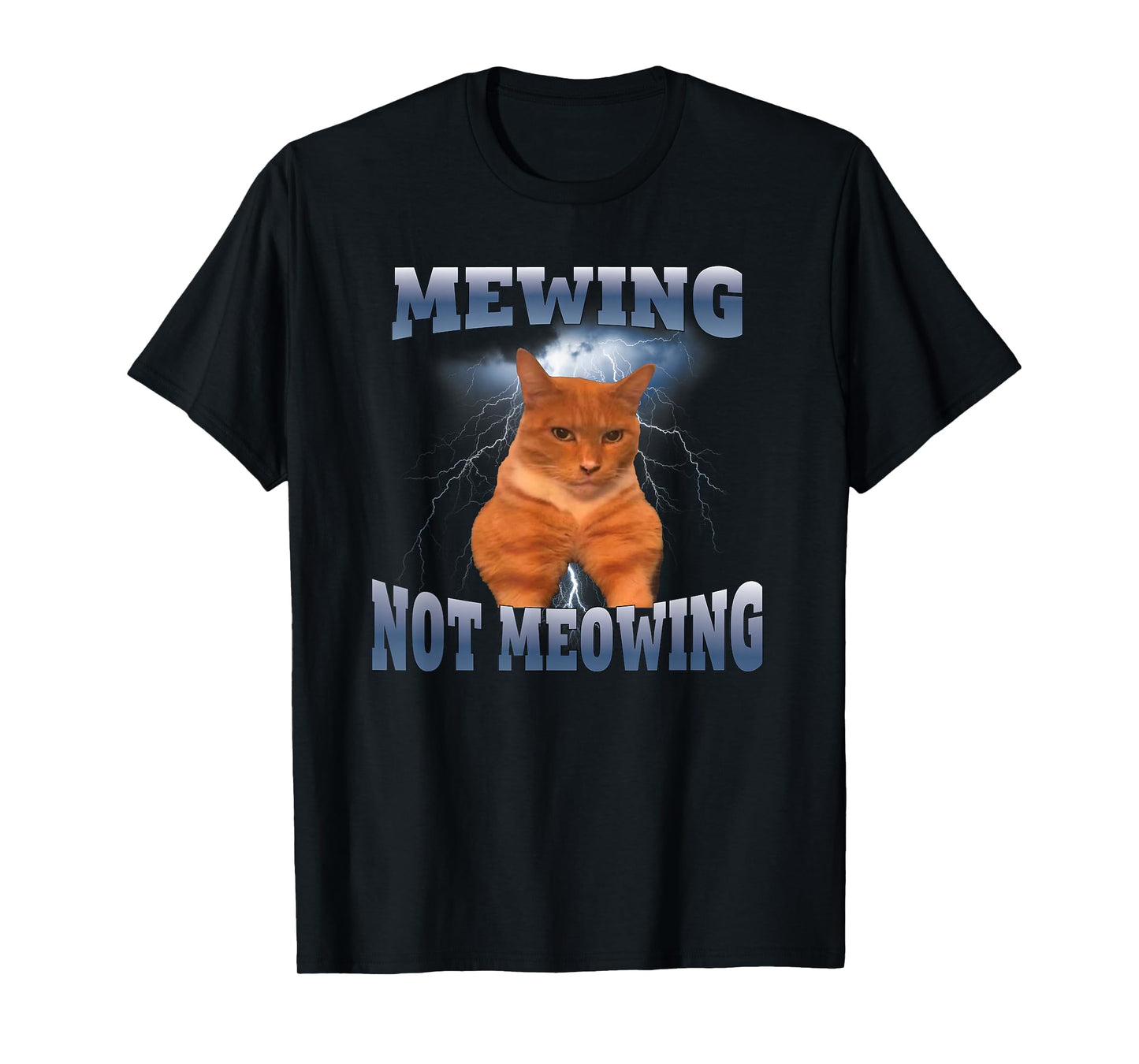 Mewing Not Meowing Funny T-Shirt