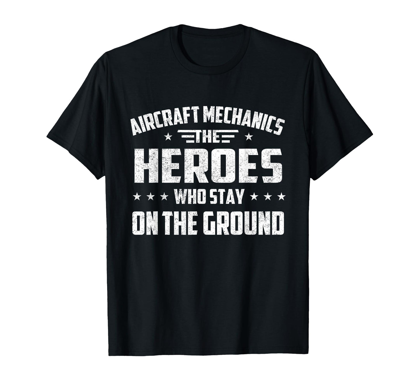 Aircraft Mechanics - Heroes Aviation Airplane Maintenance T-Shirt