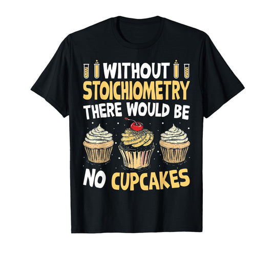 Chemist Stoichiometry Student Teacher Chemistry Men Women Kids T-Shirt