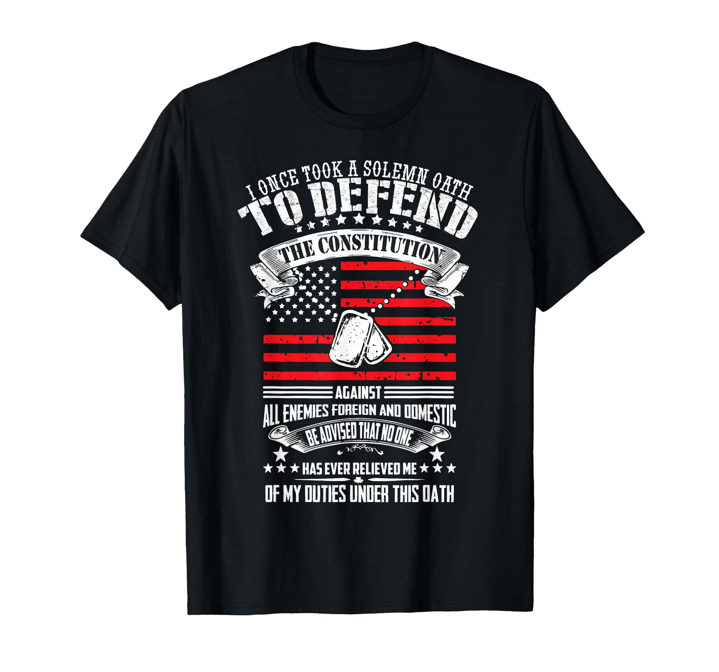 I Once Took A Solemn Oath To Defend Constitution Vetern's Da T-Shirt