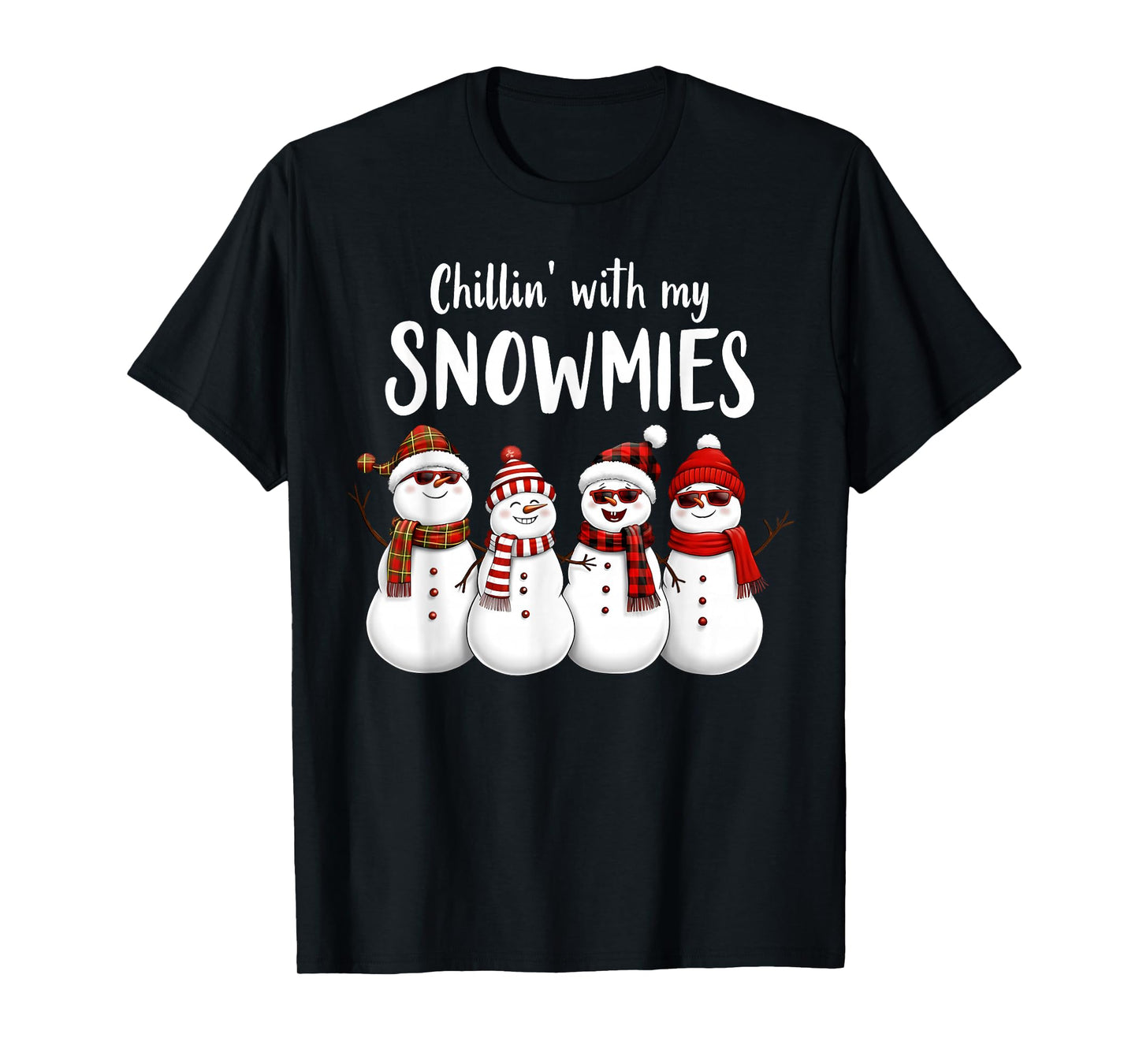 Chillin' with My Snowmies Funny Snowman Family Christmas T-Shirt