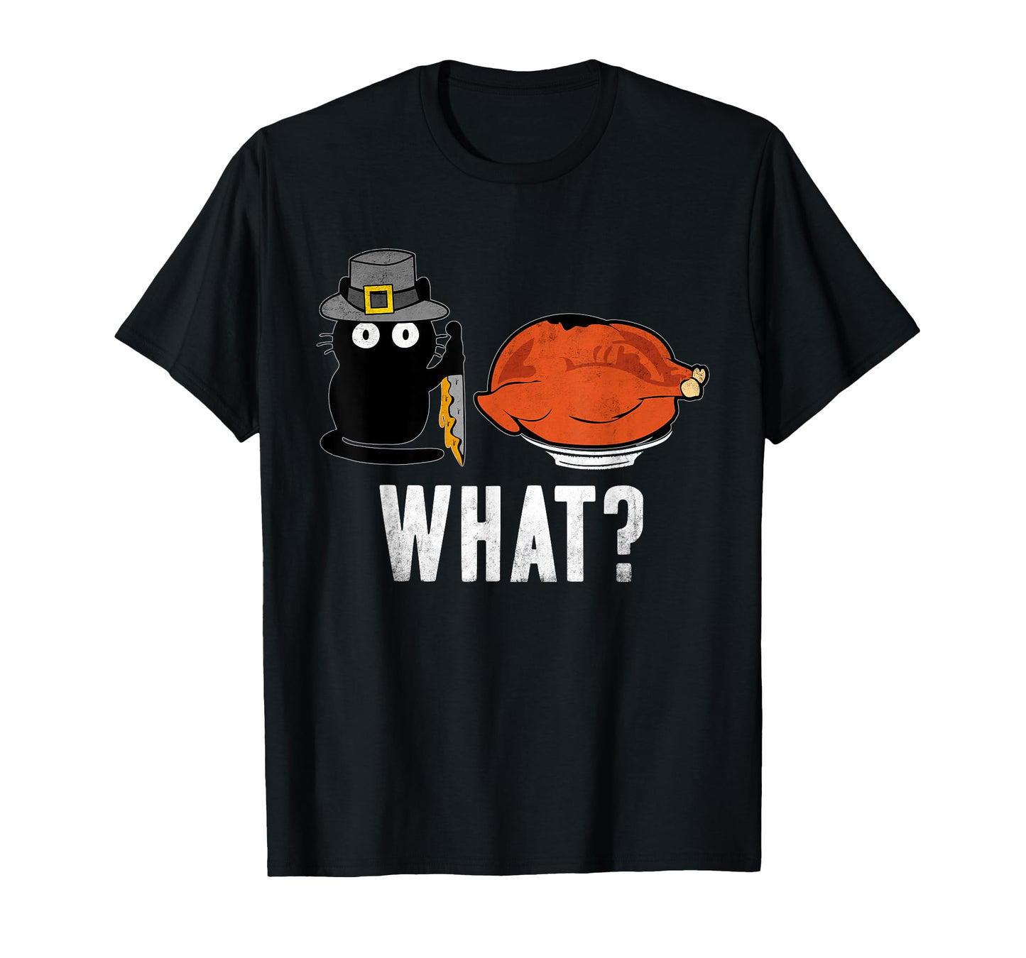 Cat What? Thanksgiving Day Turkey Funny Black Cat T-Shirt for Men Women