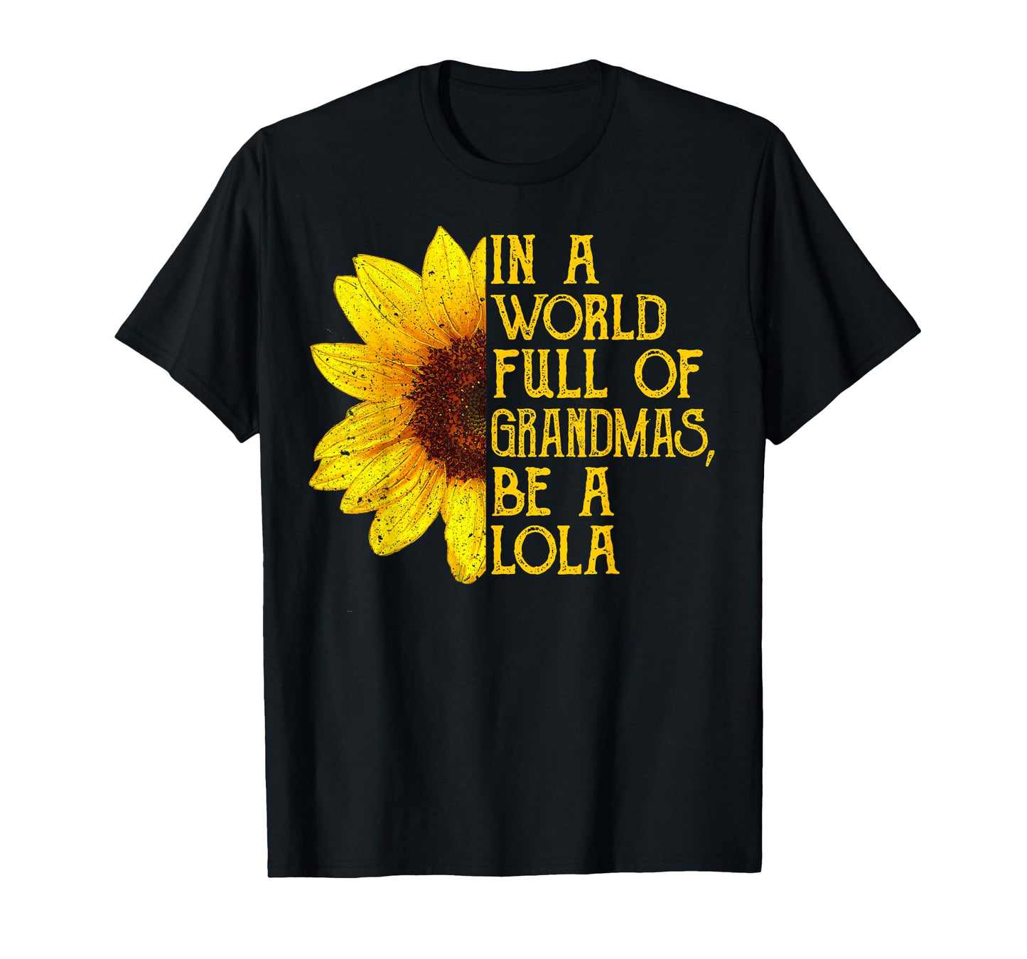 In A World Full Of Grandmas Be A Lola Shirt Filipino Grandma T-Shirt