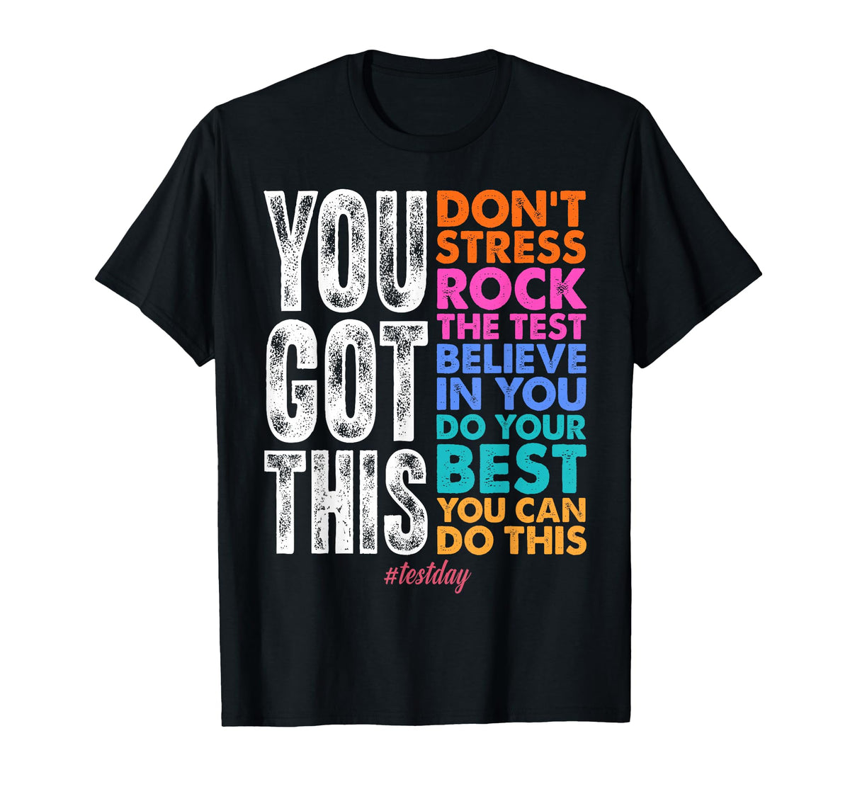 You Got This Rock The Test Positive Student Test day T-Shirt