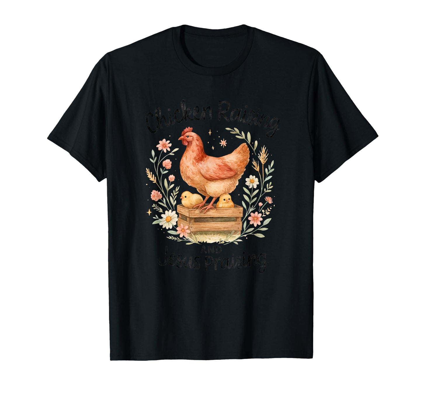 Chicken Raising and Jesus Praising Farmhouse Watercolor T-Shirt