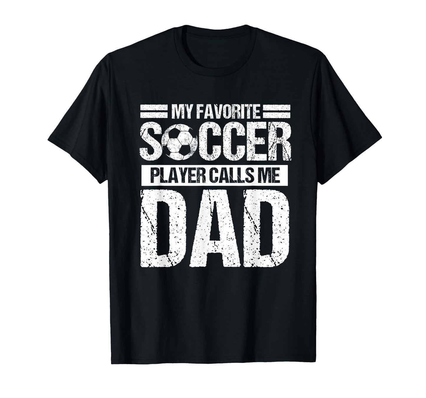 My Favorite Soccer Player Calls Me Dad Son T-Shirt