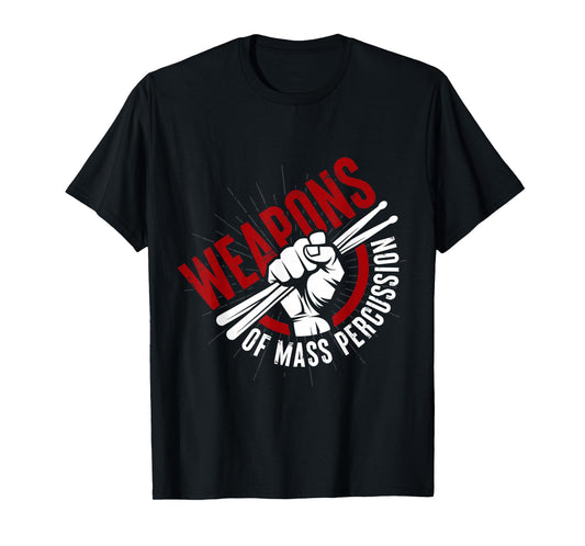 Funny Drummer Weapons Saying Drum Kit T-Shirt