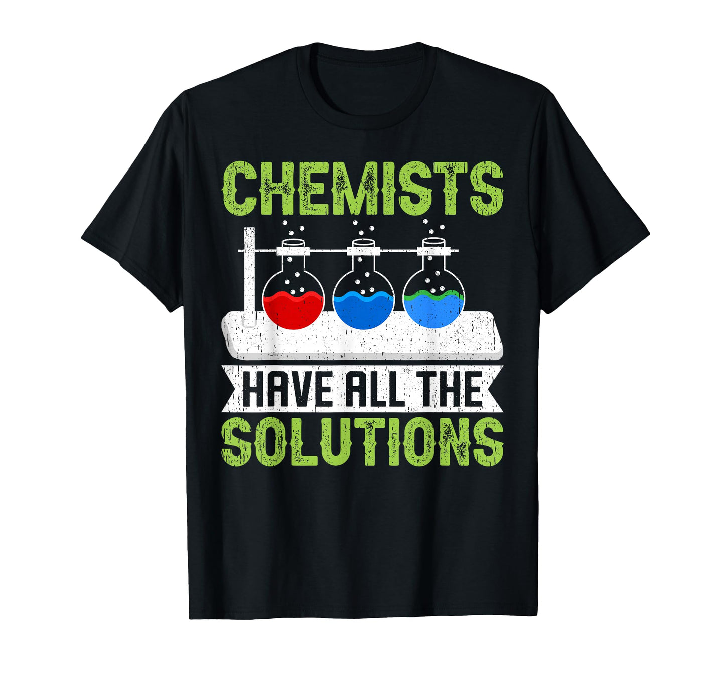 Chemists Have All The Solutions Chemistry Lab T-Shirt