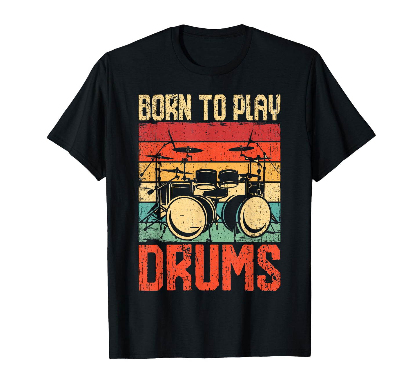 Born To Play Drums Drumming Rock Music Band Drummer T-Shirt