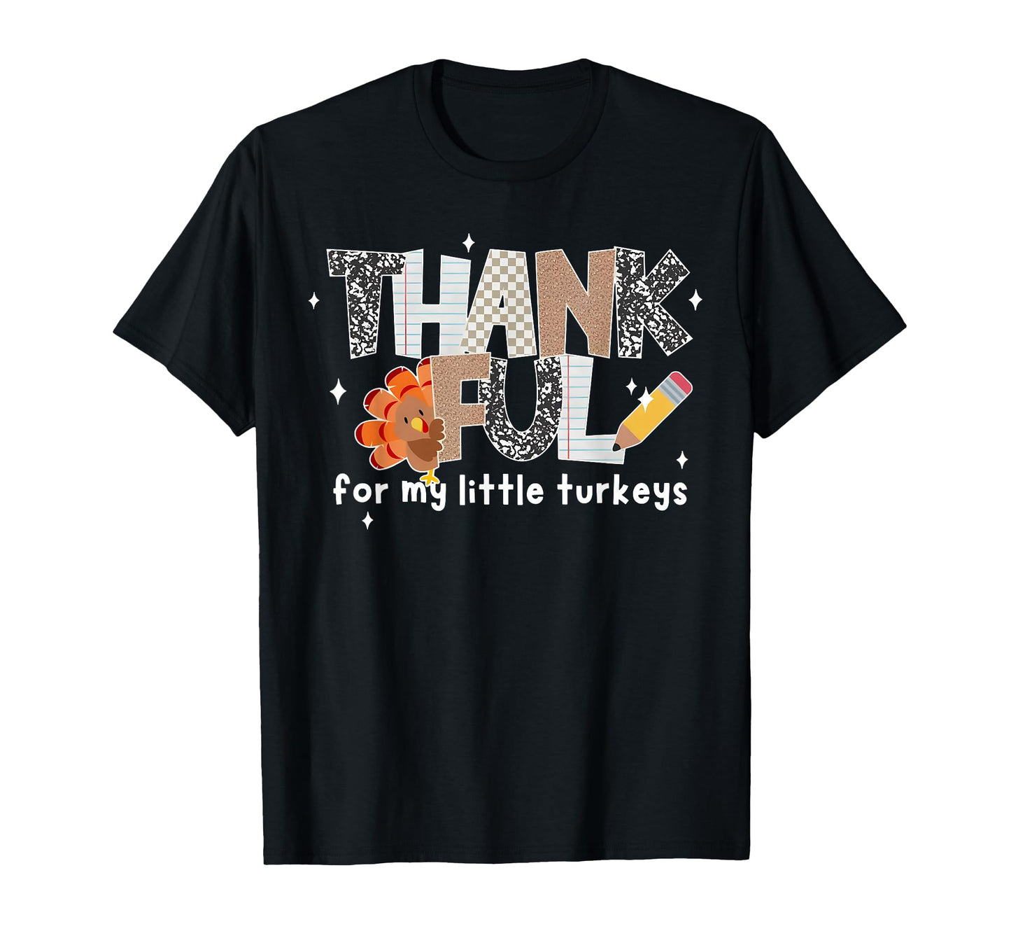 Thankful for My Little Turkeys Teacher Thanksgiving T-Shirt