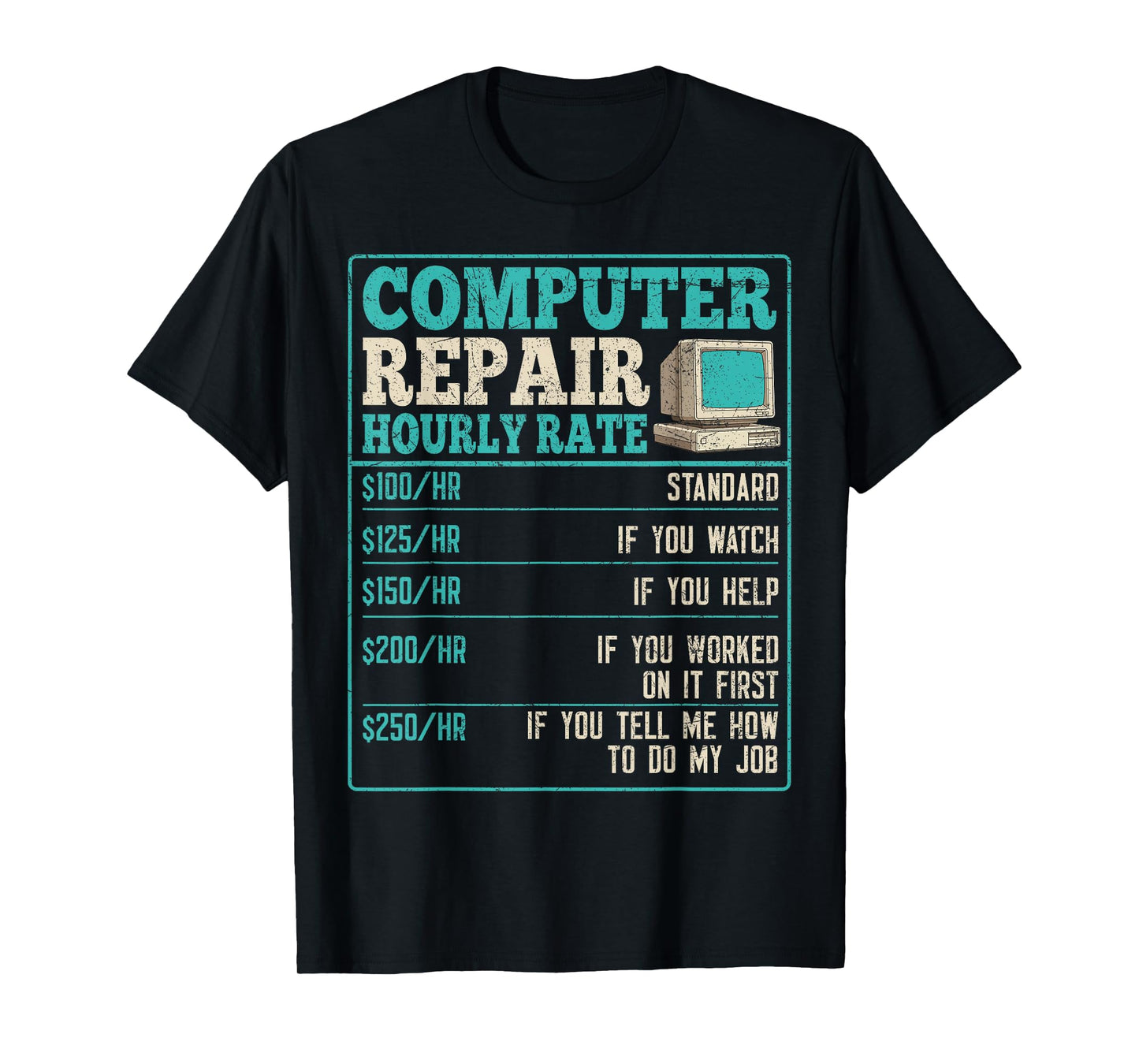 Funny Computer Repair Design Computer Hourly Rate T-Shirt