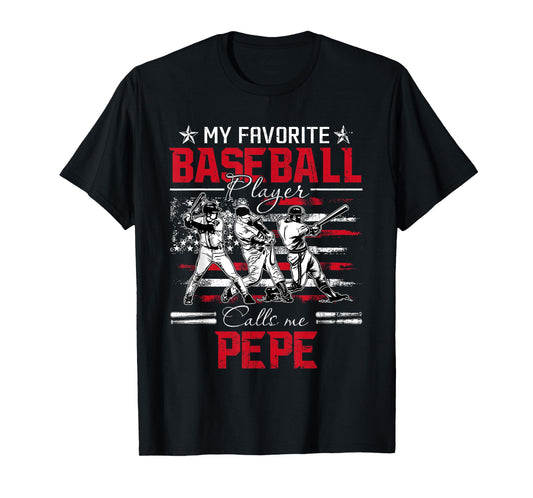 My Favorite Baseball Player Calls Me Pepe American Flag T-Shirt