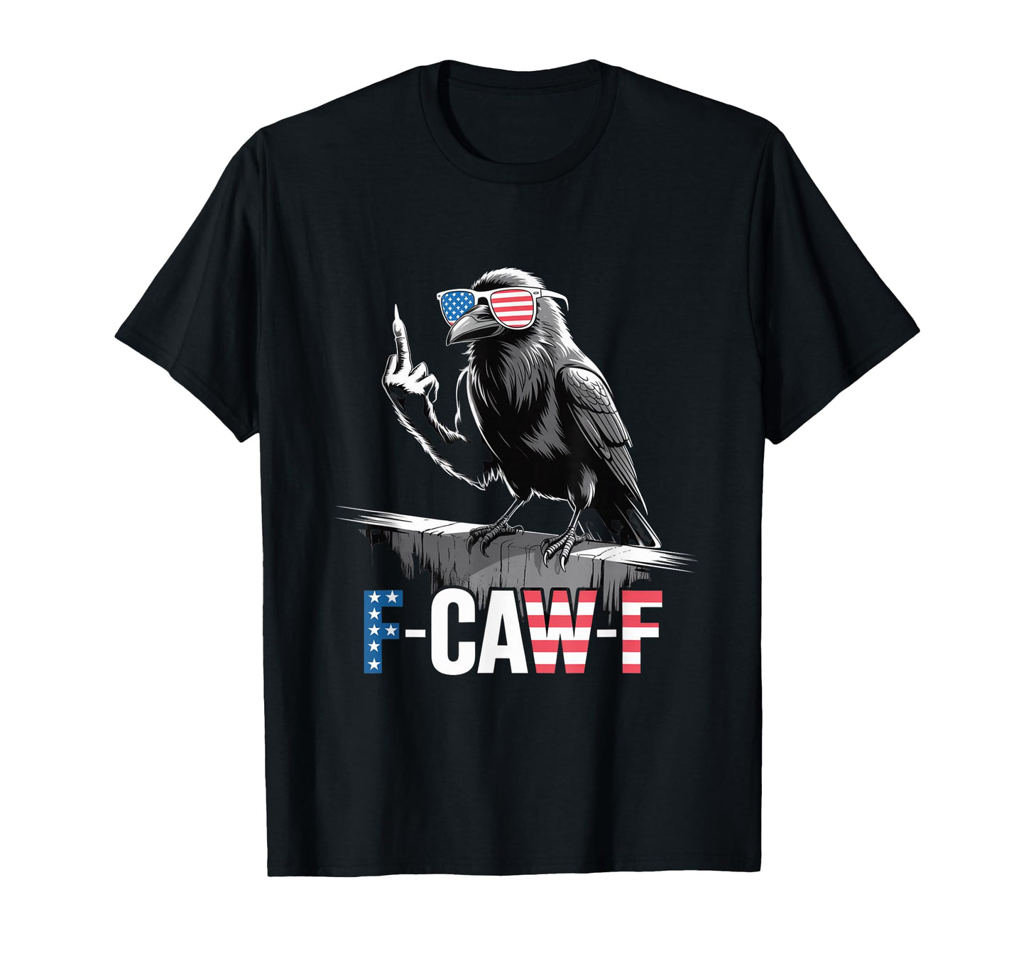 F-CAW-F USA Flag Crow Retro Patriotic Bird Middle Finger T-Shirt