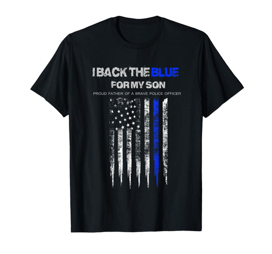 I Back The Blue for My Son thin blue line police dad t-shirt T-Shirt