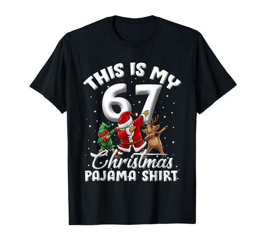 This is My 67 Christmas Pajama Dabbing Santa Elf Xmas Pjs T-Shirt
