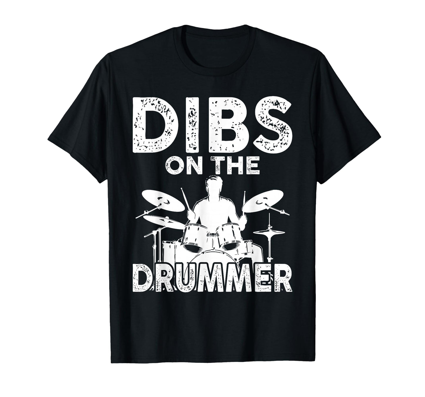 Dibs On The Drummer Funny Drummer Wife Husband Girlfriend T-Shirt