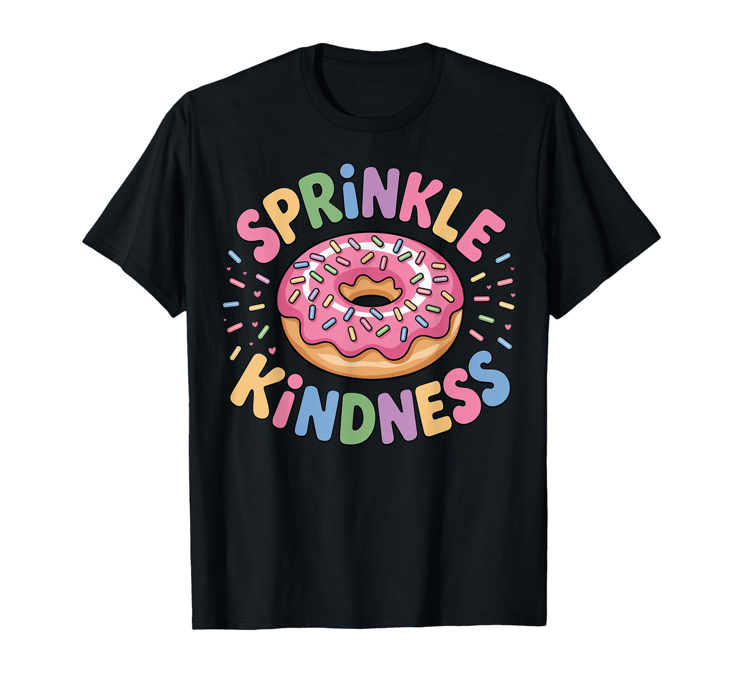 Donut Sprinkle Kindness Funny Girls Women Doughnut Lover T-Shirt