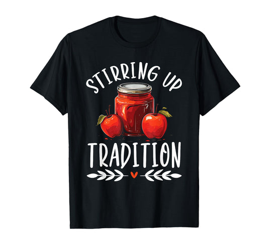 Apple Butter Making Food Lover Foodie Recipe Sauce T-Shirt