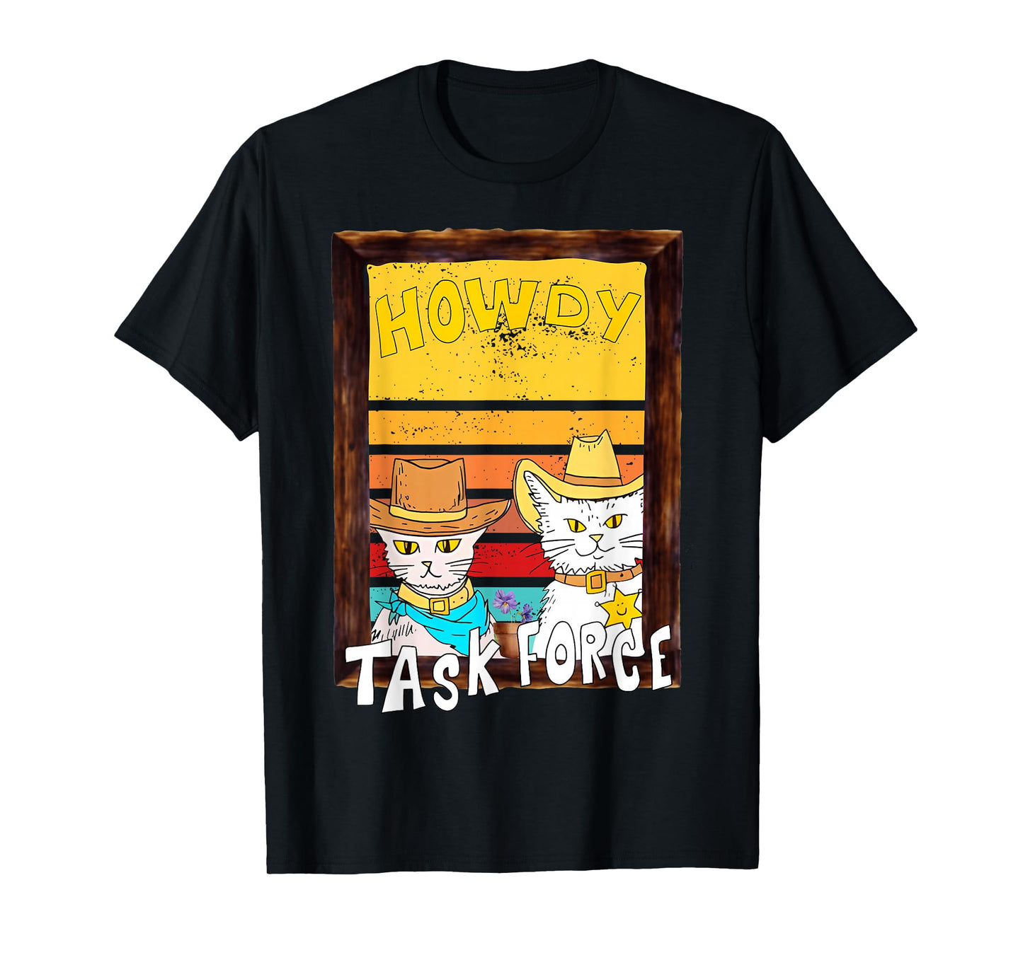 Howdy Merch. Howdy Task Force Funny Design. Funny cat T-Shirt