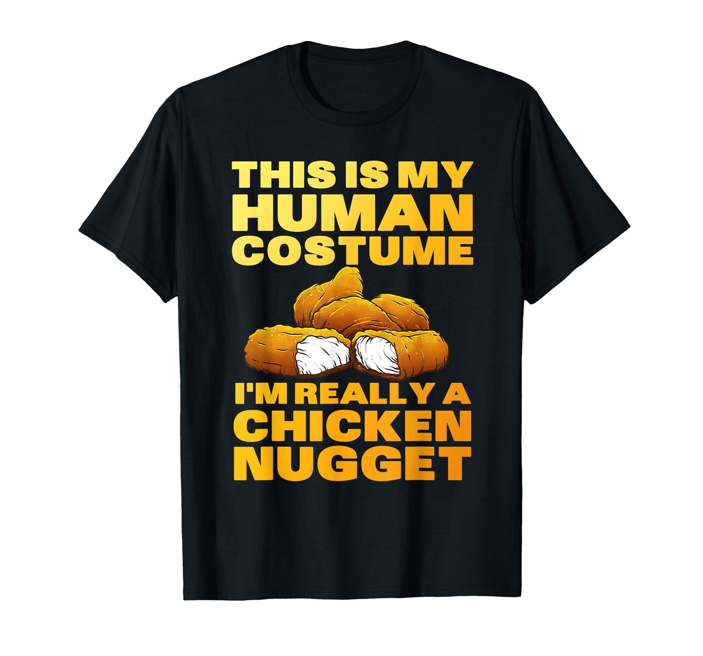 Chicken Nugget Art for Men Women Kids Chicken Nugget Costume T-Shirt