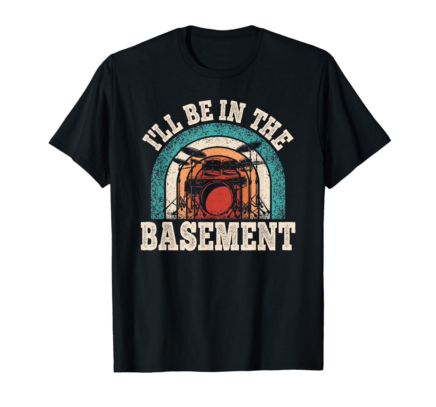 I'll Be In The Basement Drummer Funny Drumming Lover Drum T-Shirt