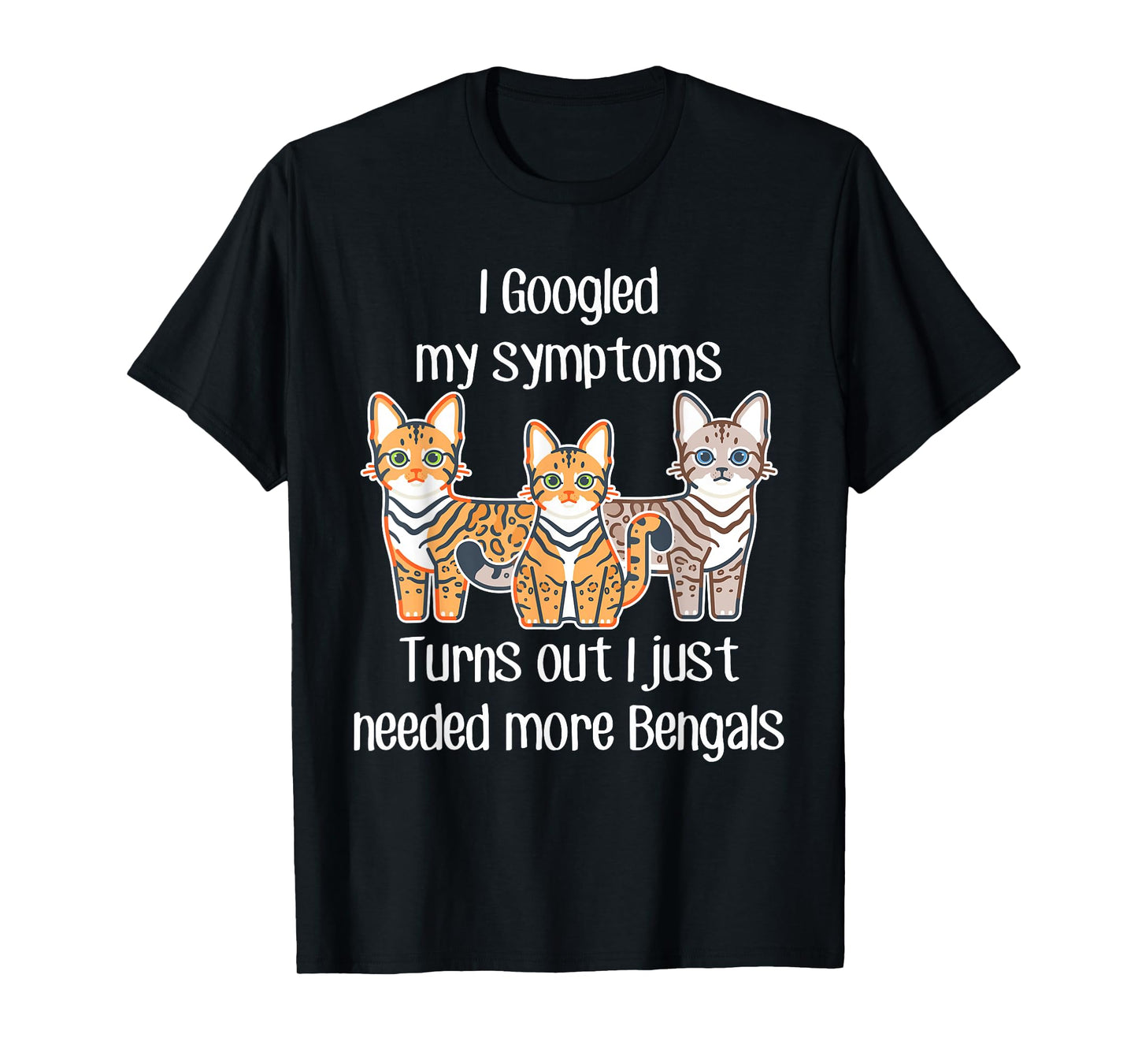 Bengal Cat Need More, Funny Cute Pet Lover Snow Bengal Mom T-Shirt