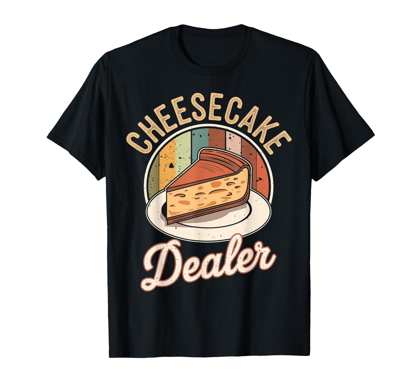 Cheesecake Dealer T-Shirt