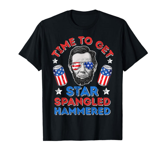 Abe Lincoln 4th Of July Time To Get Star Spangled Hammered T-Shirt for Women Men