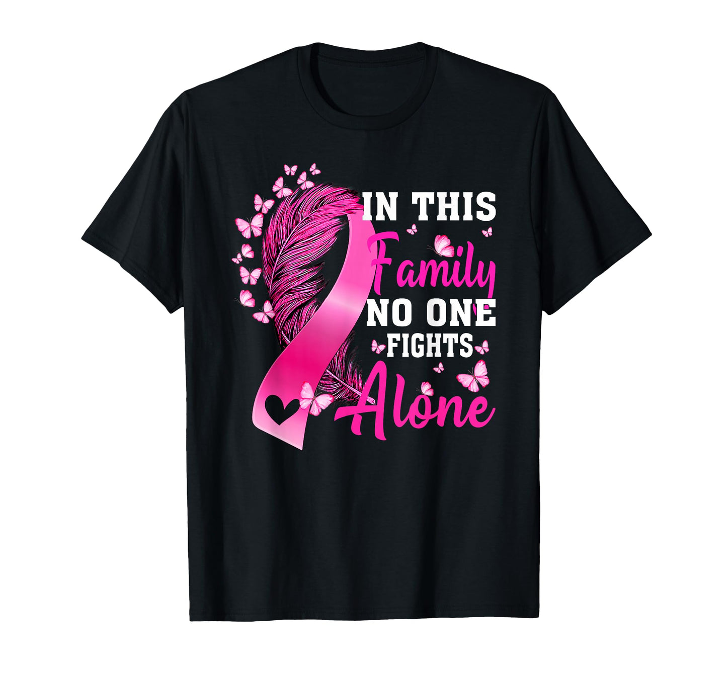 in This Family No One Fight Alone Breast Cancer Awareness T-Shirt