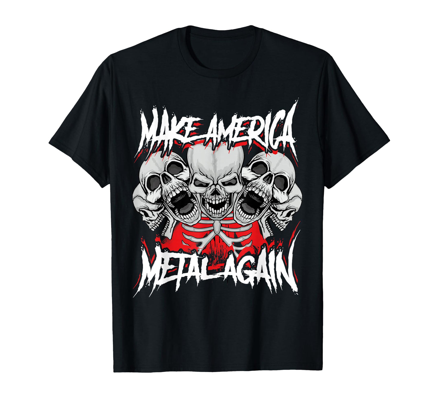 Make America Metal Again Skull Rock Metal Rock Hardcore Gift T-Shirt