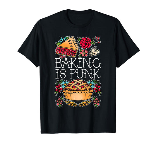 Baking Is Punk T-Shirt
