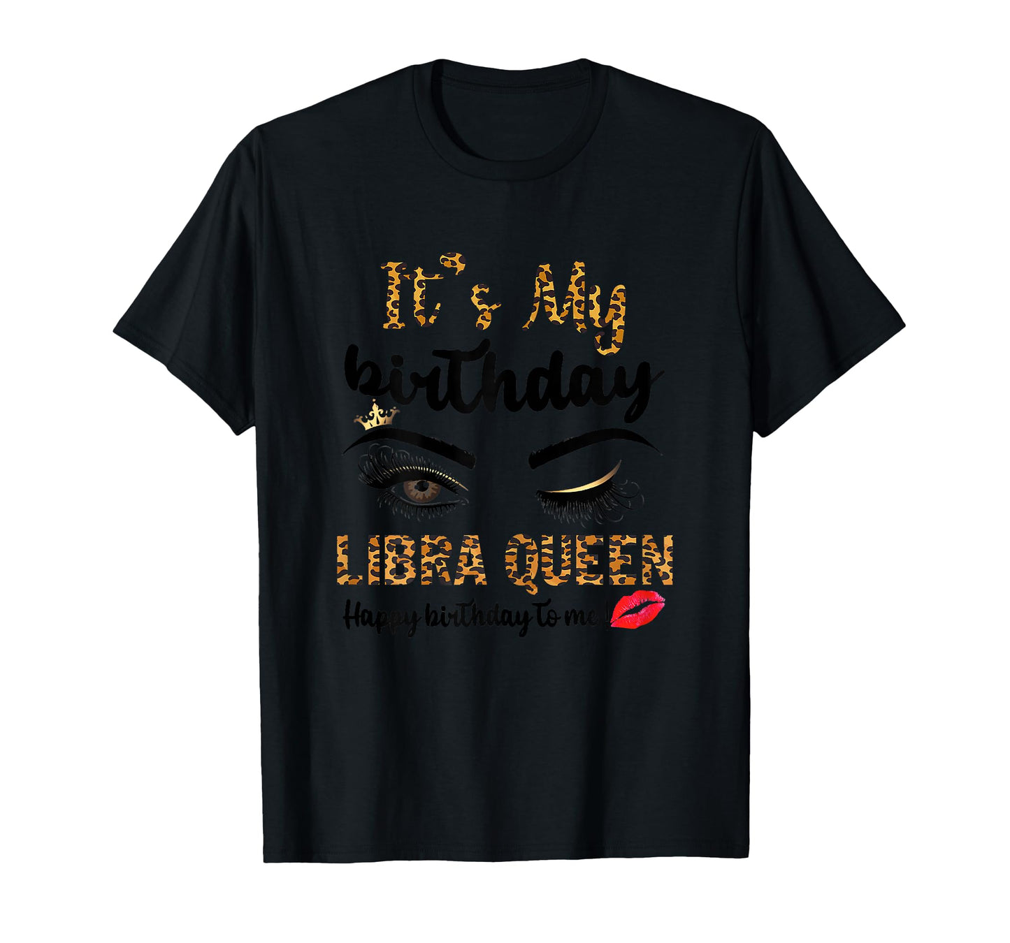 Leopard Women Libra Queen It's My Birthday Libra Girl T-Shirt
