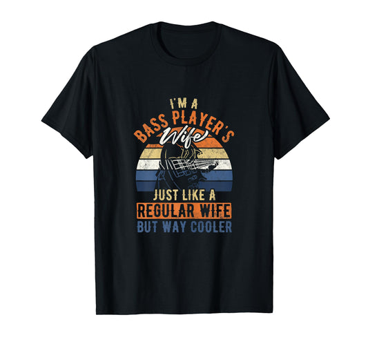 Wife But Way Cooler Guitar Bass Player T-Shirt
