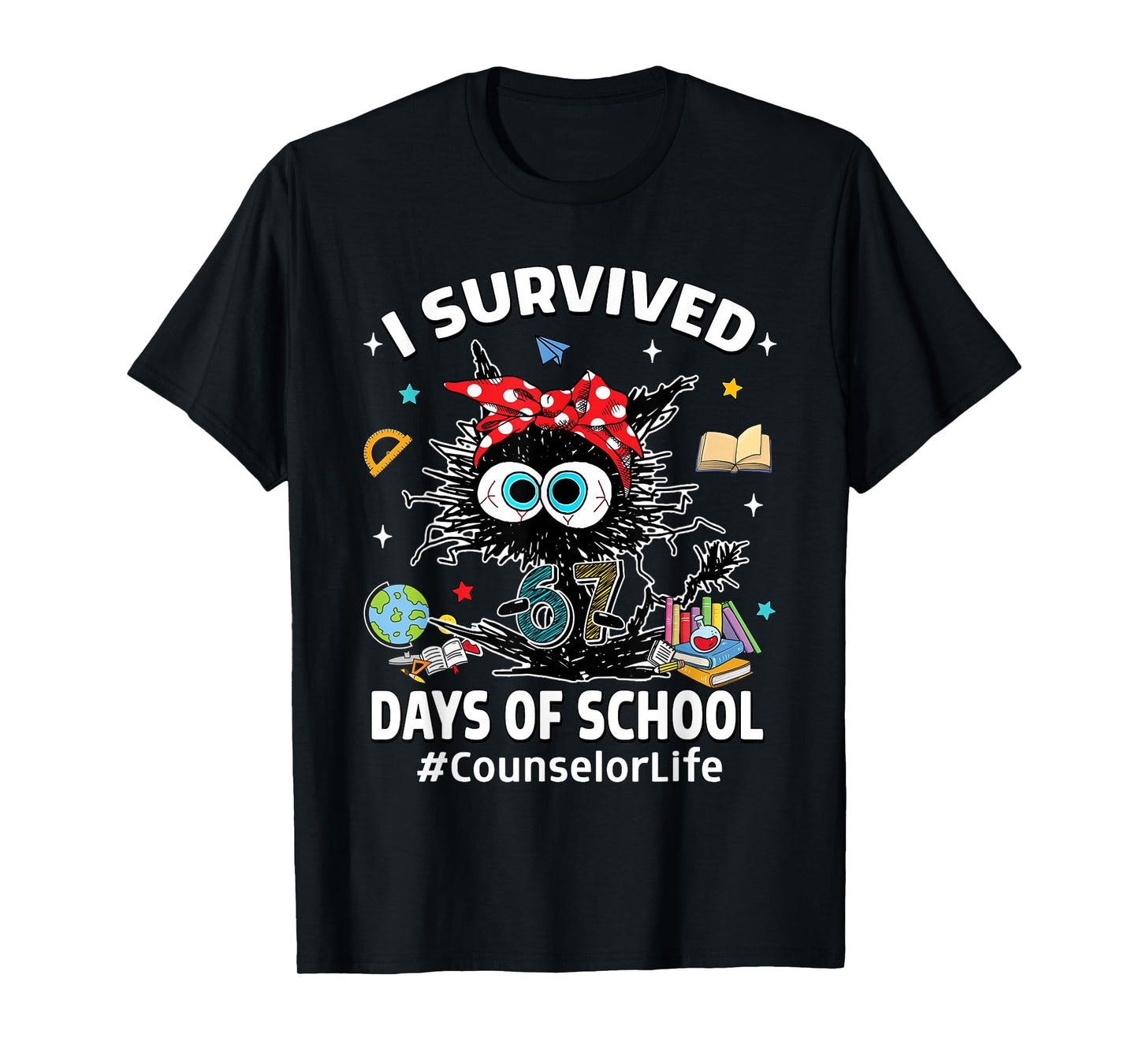 Black Cat I Survived 67 Days of School Counselor Life T-Shirt