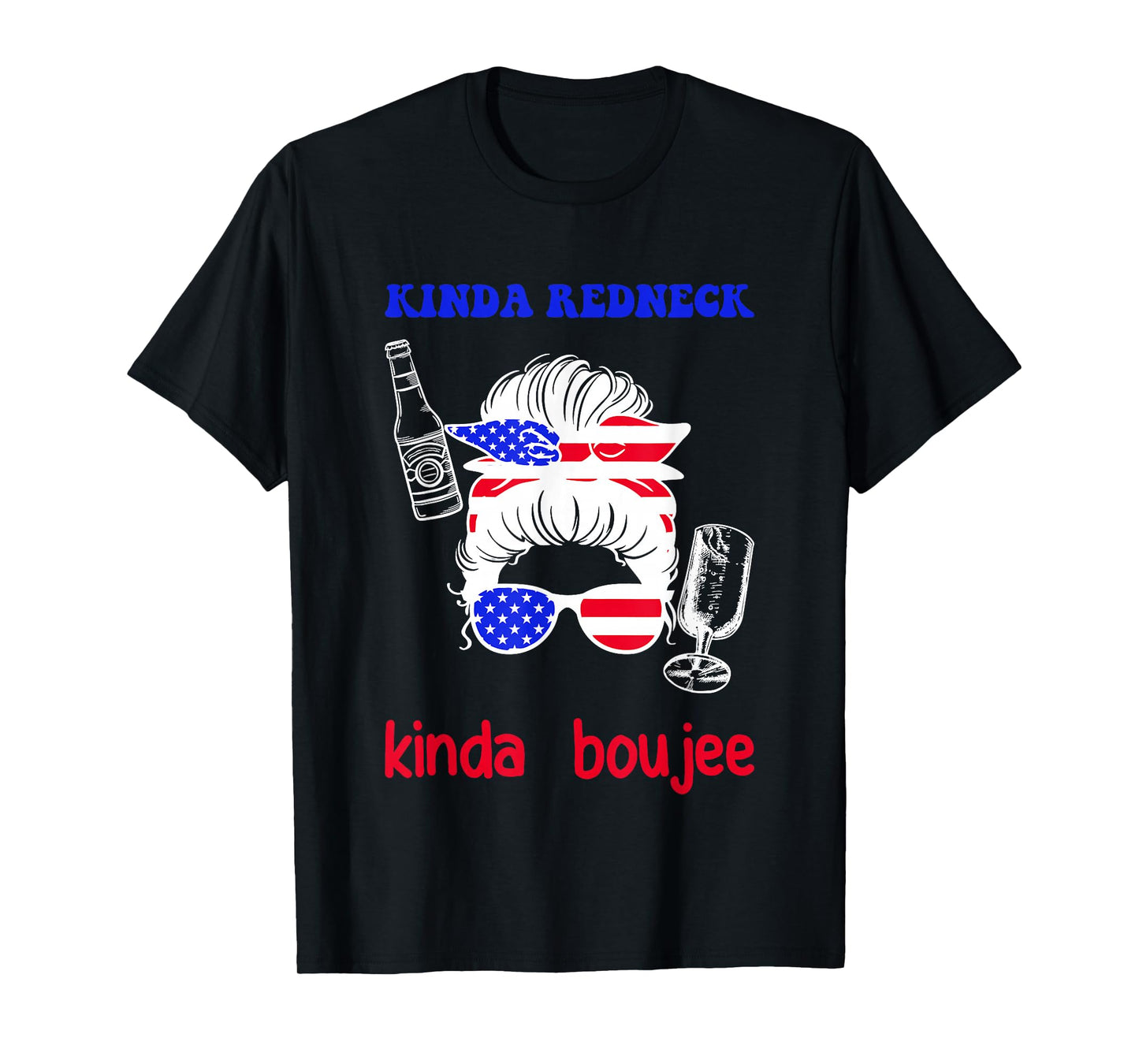 Kinda Redneck Kinda Boujee Messy Bun America Girl T-Shirt