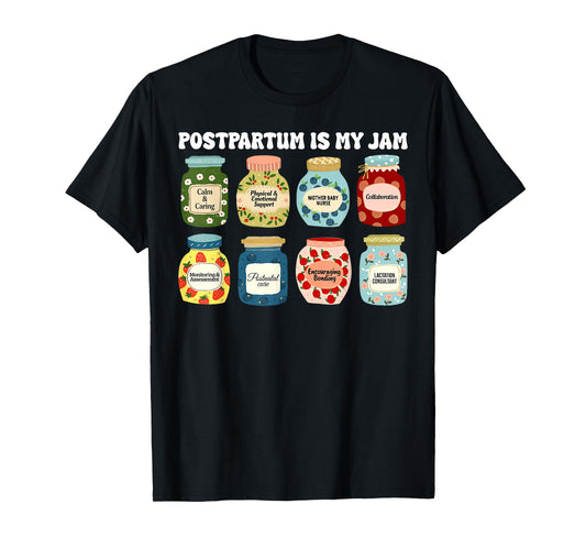 Cute Postpartum is My Jam Mother Baby Nurse OB Nursing L&D T-Shirt