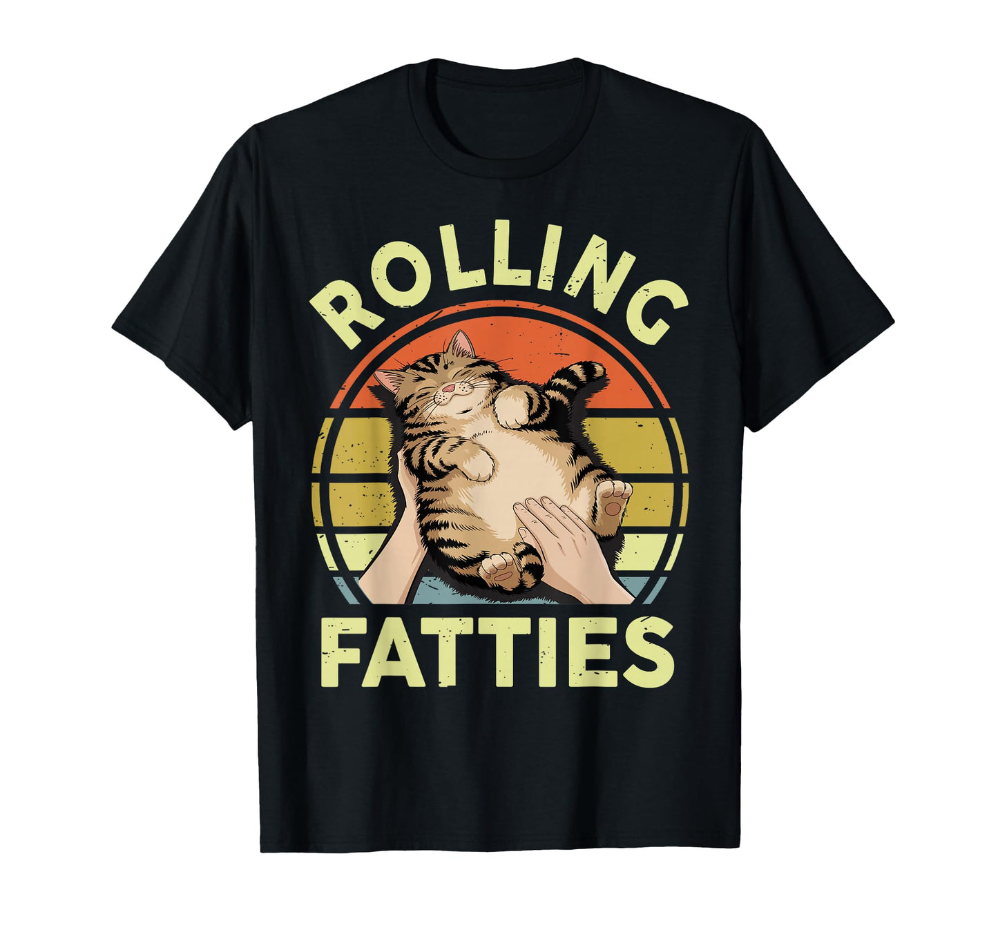 Tabby Cat Rolling Fatties Funny Cat Lover Gift Women Men T-Shirt