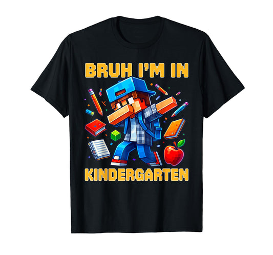 Bruh I'm in Kindergarten Boys Kids Gamer Back to School T-Shirt