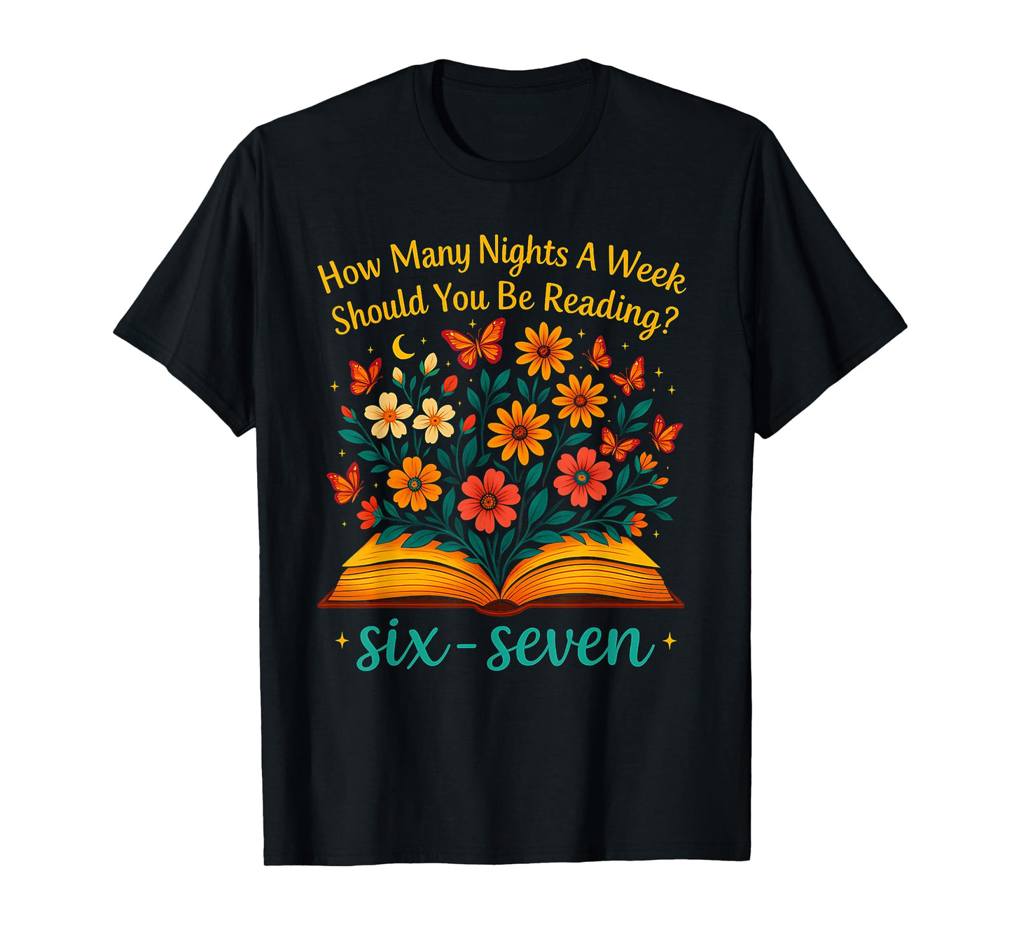 How Many Night A Week Should You Be Reading 67 Meme Floral T-Shirt