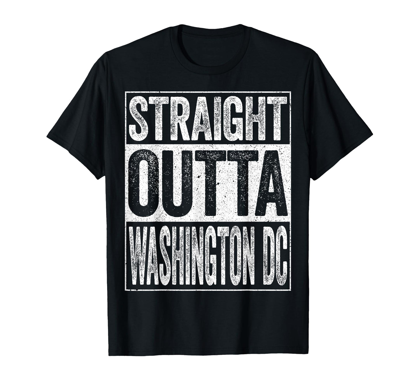 Straight Outta Washington DC T-Shirt District of Columbia T-Shirt