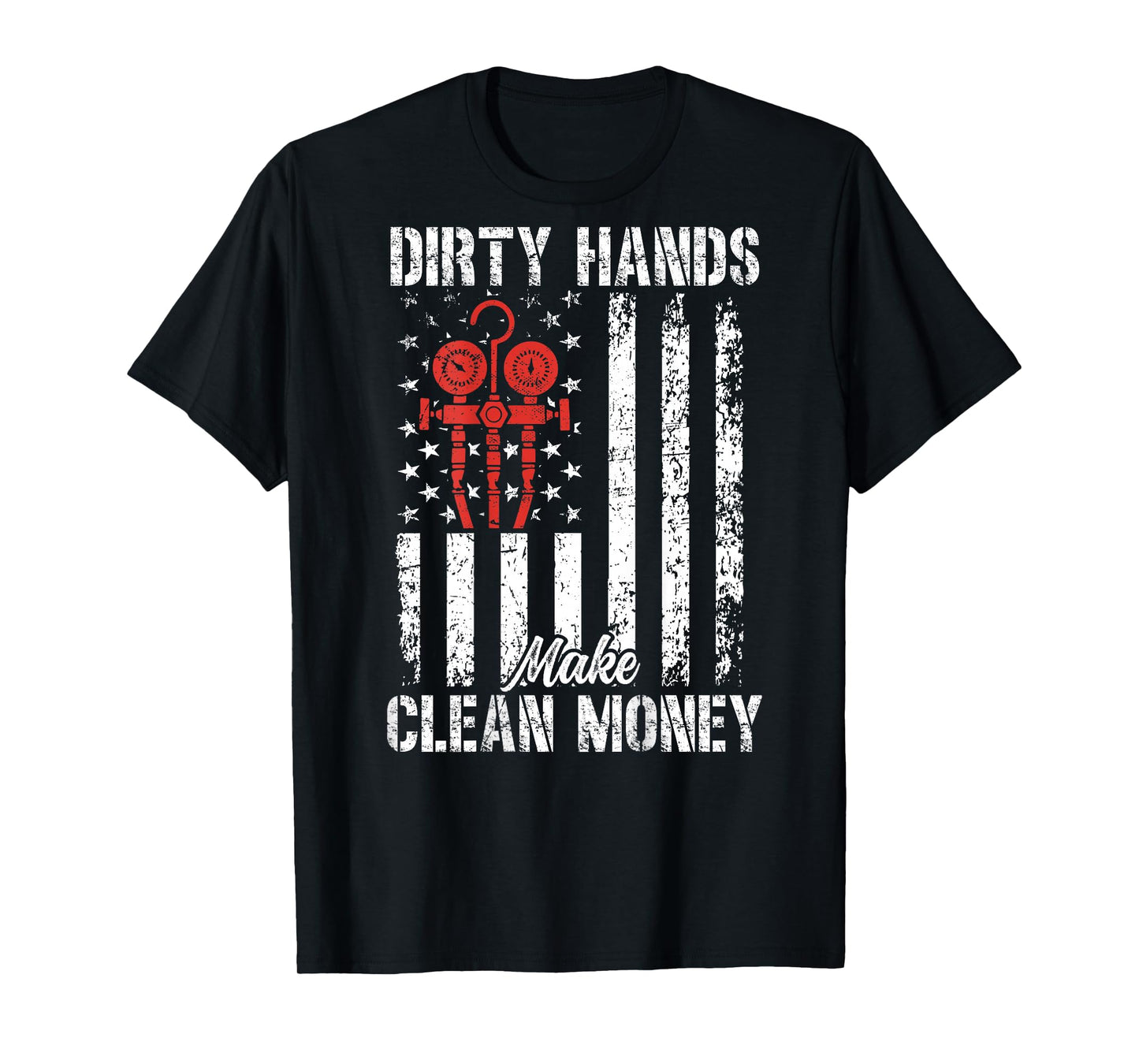 HVAC American Flag My Hands May Be Dirty My Money Clean T-Shirt