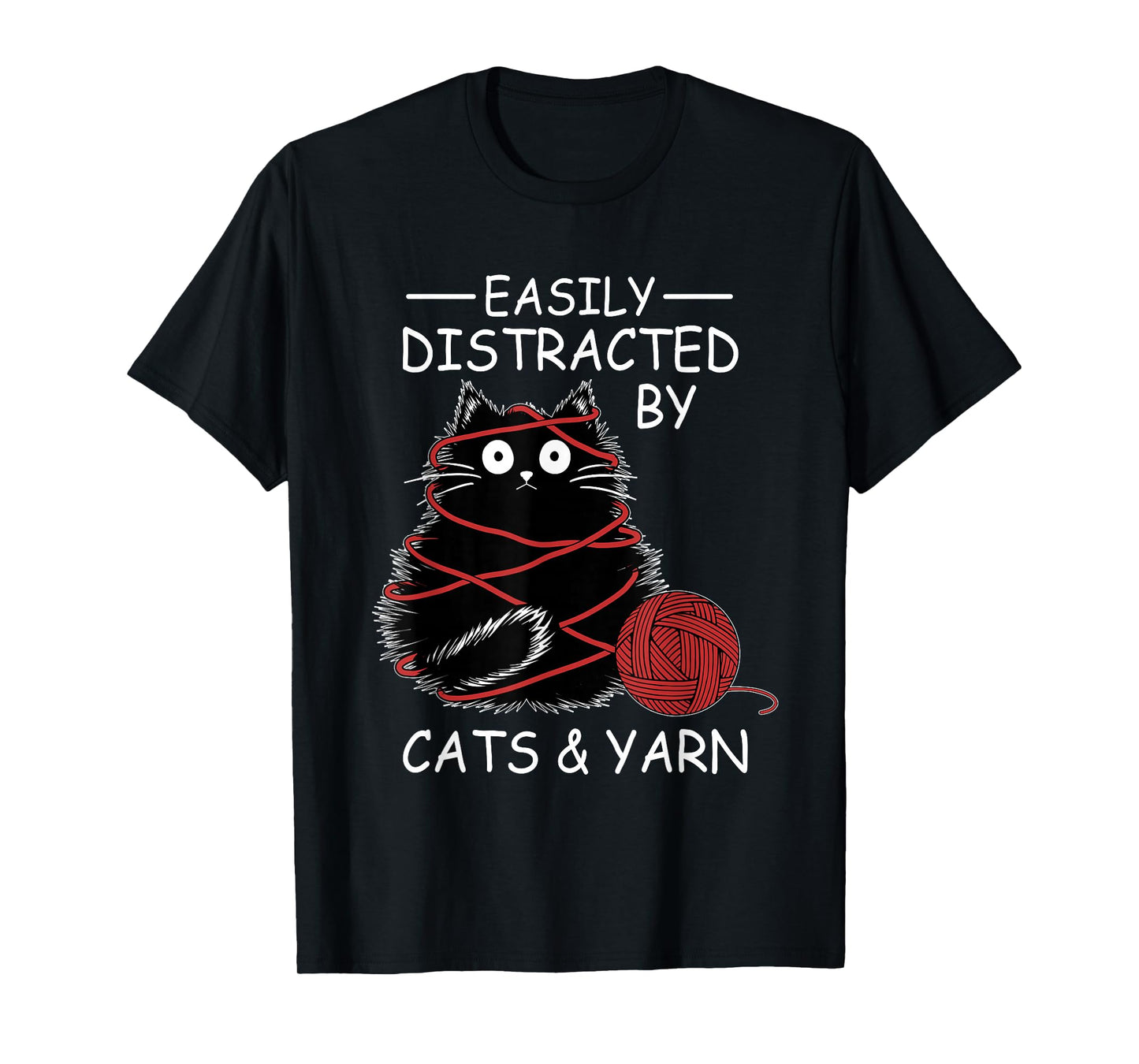 Easily Distracted By Cats And Yarn Kitten Lover Crochet T-Shirt