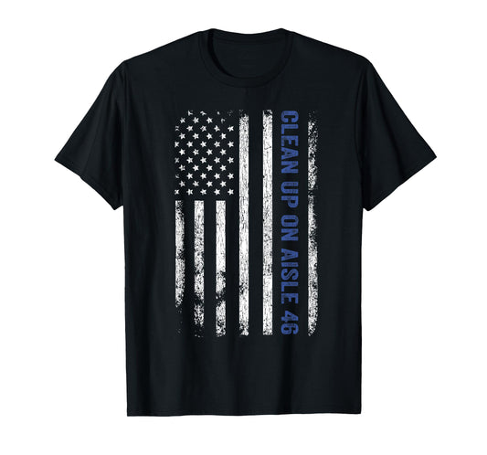 Clean Up On Aisle 46 Impeach Biden 8646 Thin Blue Line T-Shirt